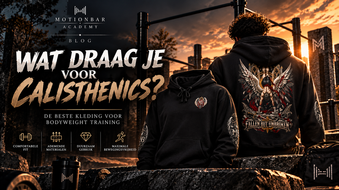 Wat draag je voor calisthenics? MotionBar Academy kledinggids voor bodyweight training